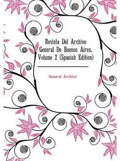 Revista Del Archivo General De Buenos