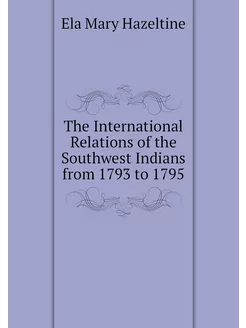 The International Relations of the Southwest Indians