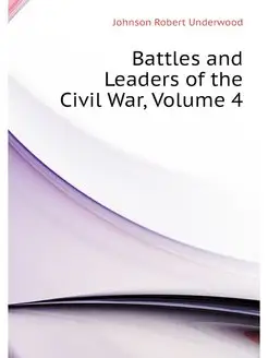 Battles and Leaders of the Civil War