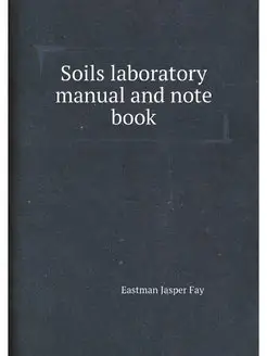 Soils laboratory manual and note book