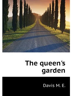 The queen's garden