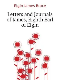 Letters and Journals of James, Eighth