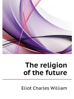 The religion of the future