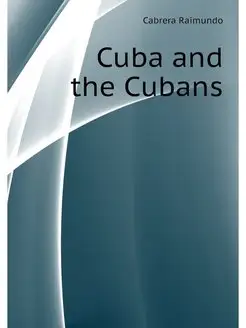 Cuba and the Cubans