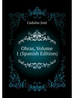 Obras, Volume 1 (Spanish Edition)