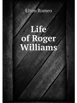 Life of Roger Williams