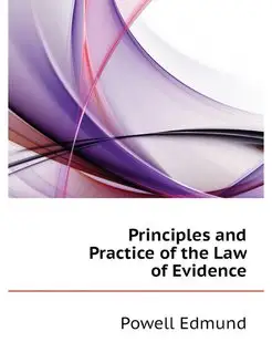 Principles and Practice of the Law of