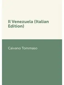 Il Venezuela (Italian Edition)