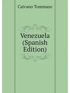 Venezuela (Spanish Edition)