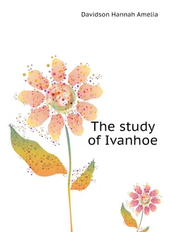 The study of Ivanhoe