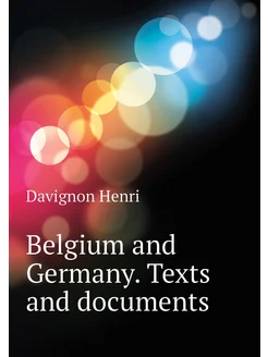 Belgium and Germany. Texts and documents