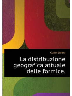 La distribuzione geografica attuale delle formice