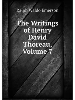 The Writings of Henry David Thoreau