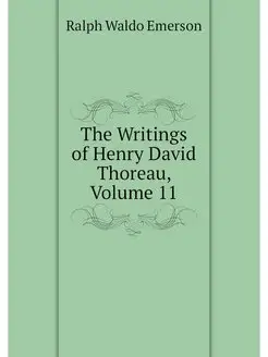 The Writings of Henry David Thoreau