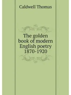 The golden book of modern English poe