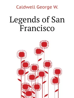 Legends of San Francisco