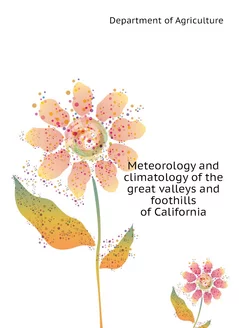 Meteorology and climatology of the great valleys and