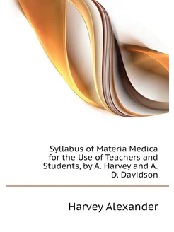 Syllabus of Materia Medica for the Use of Teachers a