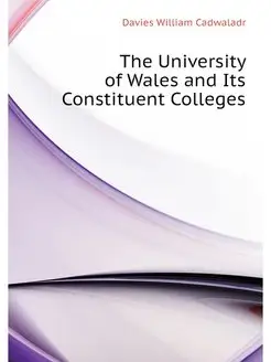 The University of Wales and Its Const