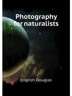 Photography for naturalists