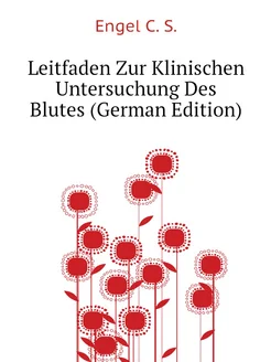 Leitfaden Zur Klinischen Untersuchung Des Blutes (Ge