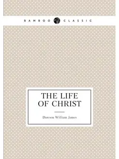 The Life of Christ