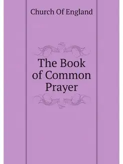 The Book of Common Prayer