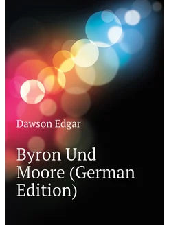 Byron Und Moore (German Edition)