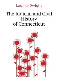 The Judicial and Civil History of Con