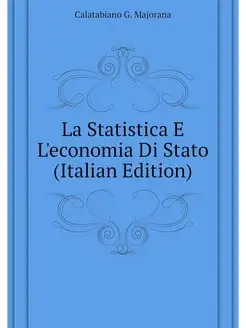 La Statistica E L'economia Di Stato (