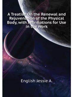 A Treatise On the Renewal and Rejuvenation of the Ph