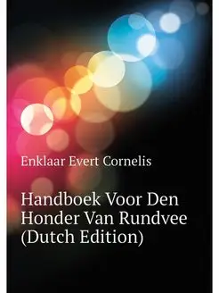 Handboek Voor Den Honder Van Rundvee