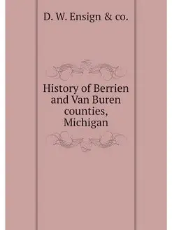 History of Berrien and Van Buren coun