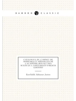 Catalogue Du Cabinet De Monnaies Et Médailles De L'a