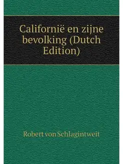 Californie en zijne bevolking (Dutch