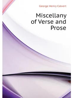 Miscellany of Verse and Prose