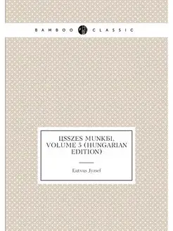 Osszes Munkai, Volume 5 (Hungarian Ed