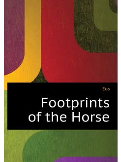 Footprints of the Horse