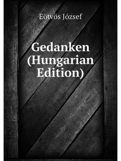 Gedanken (Hungarian Edition)