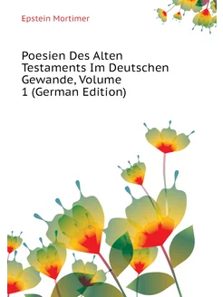 Poesien Des Alten Testaments Im Deutschen Gewande, V