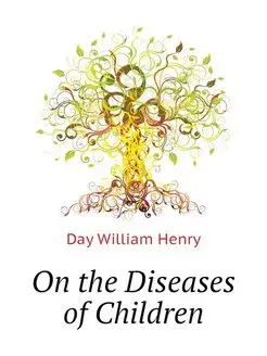 On the Diseases of Children