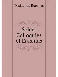 Select Colloquies of Erasmus