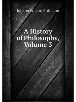 A History of Philosophy, Volume 3