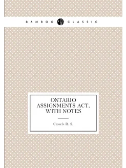 Ontario Assignments Act, with notes