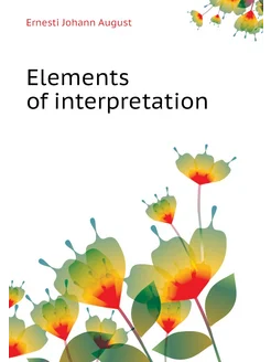 Elements of interpretation