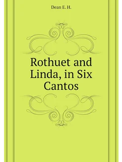 Rothuet and Linda, in Six Cantos