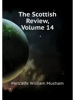 The Scottish Review, Volume 14