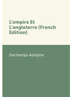 L'empire Et L'angleterre (French Edition)