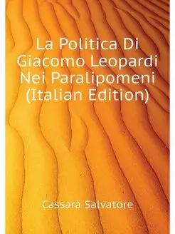 La Politica Di Giacomo Leopardi Nei P