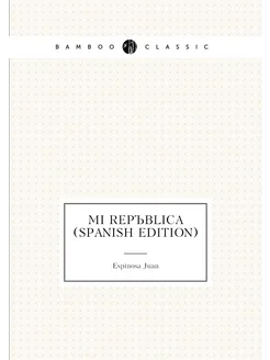 Mi República (Spanish Edition)